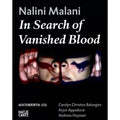 Malani: by (13), Pre-Owned In of Blood (Hardcover Christov-Bakargiev Vanished 9783775732260) Appadurai, Arjun Search Nalini dOCUMENTA Carolyn